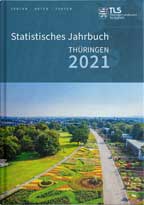 Titelbild der Veröffentlichung „Statistisches Jahrbuch Thringen, Ausgabe 2021“