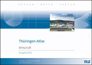 Titelbild der Veröffentlichung „Thringen-Atlas - Wirtschaft -, Ausgabe 2015 “