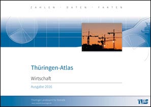 Titelbild der Veröffentlichung „Thringen-Atlas - Wirtschaft -, Ausgabe 2016 “