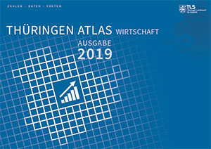 Titelbild der Veröffentlichung „Thringen-Atlas Wirtschaft, Ausgabe 2019“