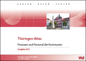 Titelbild der Veröffentlichung „Thringen-Atlas - Finanzen und Personal der Kommunen -, Ausgabe 2015“