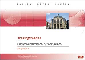 Titelbild der Veröffentlichung „Thringen-Atlas - Finanzen und Personal der Kommunen -, Ausgabe 2016“